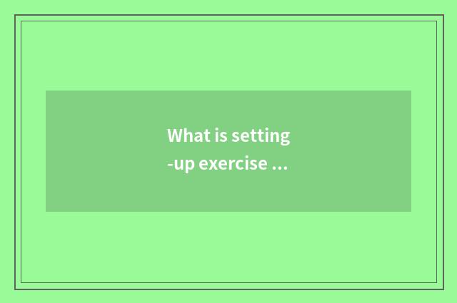 What is setting-up exercise of masses there is oxygen?