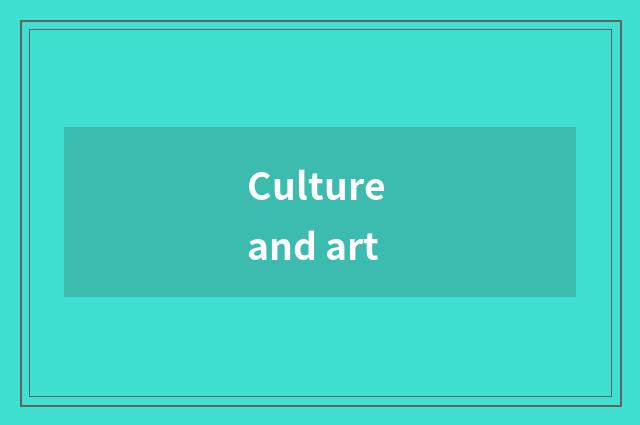 Culture and art