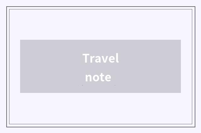 Travel note