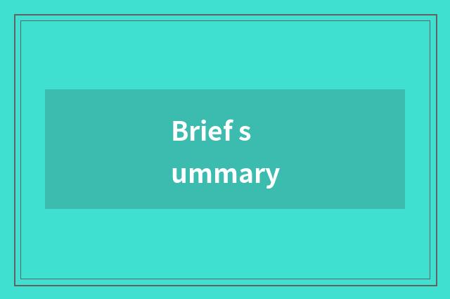 Brief summary