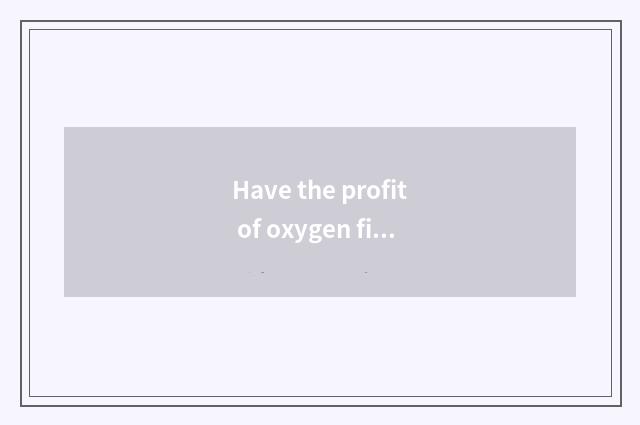 Have the profit of oxygen fitness
