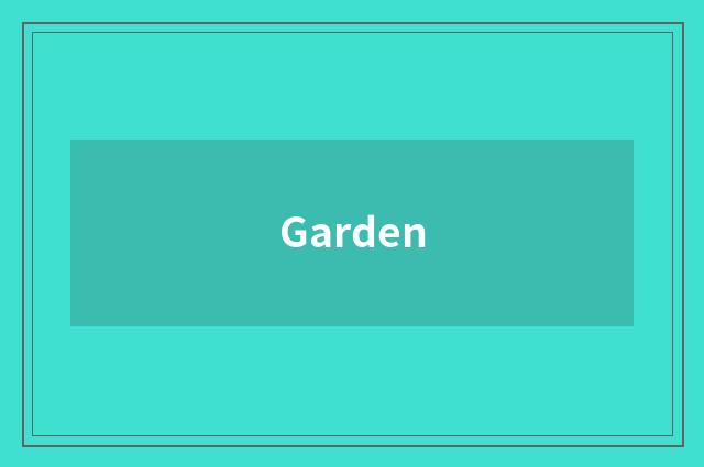 Garden