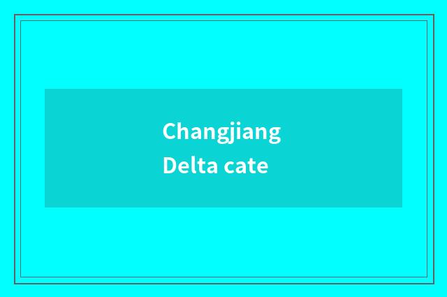 Changjiang Delta cate