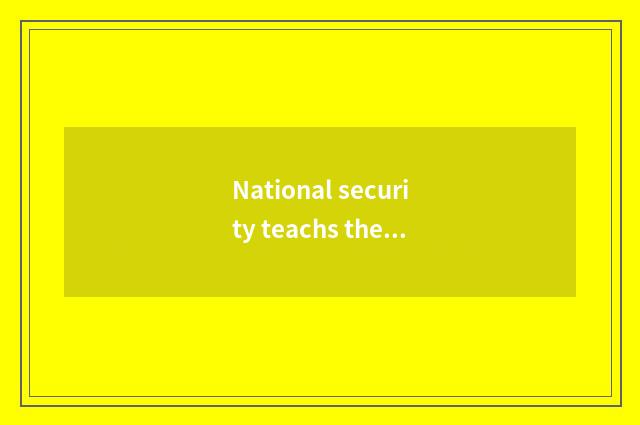 National security teachs the mobile form of day