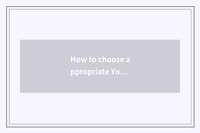 How to choose appropriate Yo elder brother's wife?