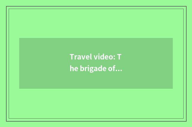 Travel video: The brigade of the exploration with brand-new open