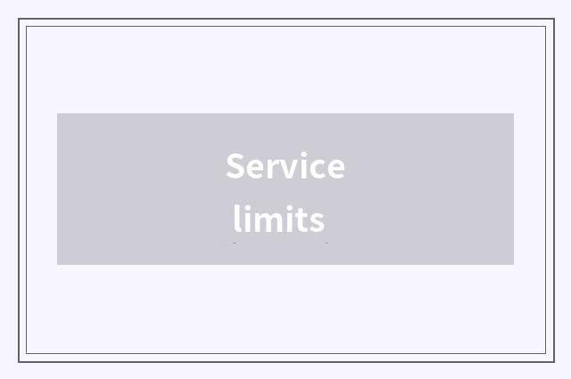 Service limits