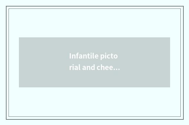 Infantile pictorial and cheeper pictorial which good?