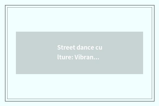 Street dance culture: Vibrant green air