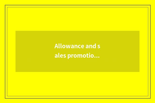 Allowance and sales promotion information