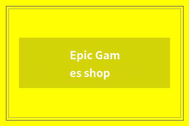 Epic Games shop