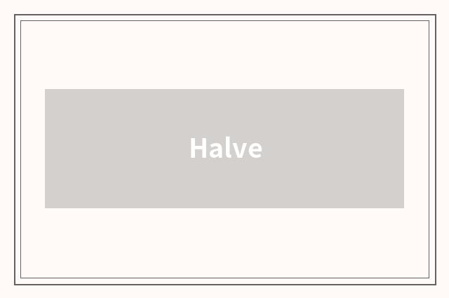 Halve