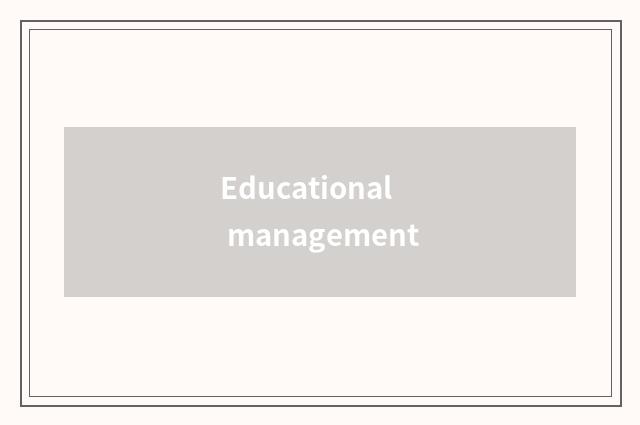 Educational management