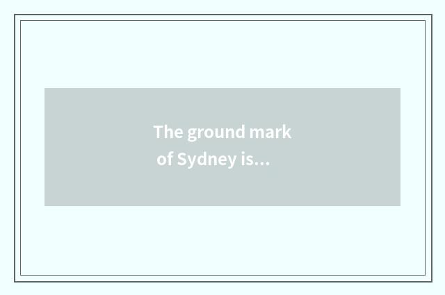 The ground mark of Sydney is built