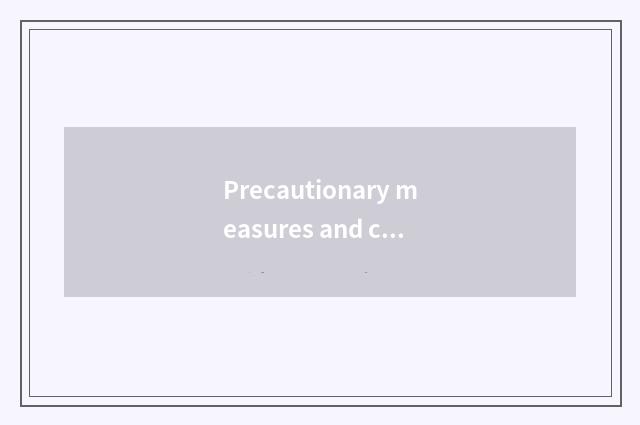 Precautionary measures and cure
