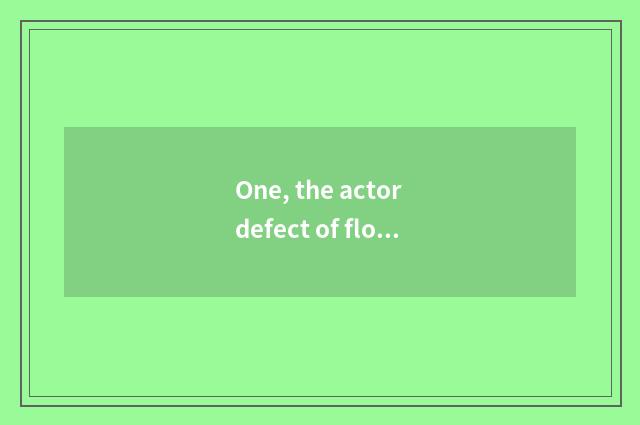 One, the actor defect of floor of nature oak wood?