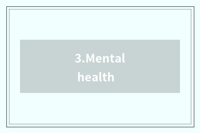 3.Mental health