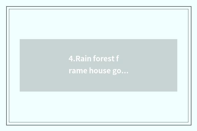 4.Rain forest frame house goes vacationing village