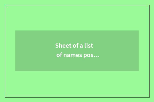 Sheet of a list of names posted up is announced