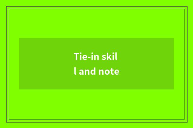 Tie-in skill and note