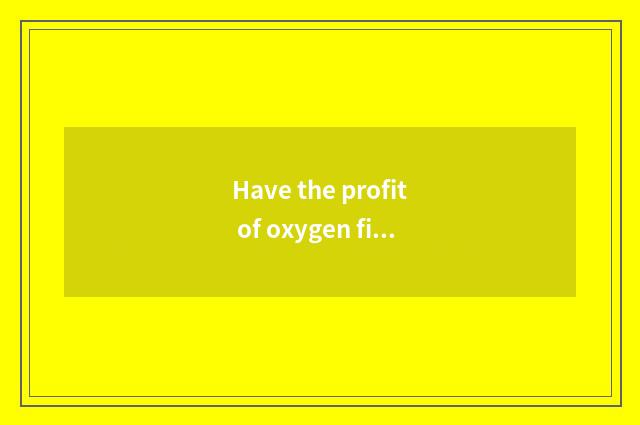 Have the profit of oxygen fitness