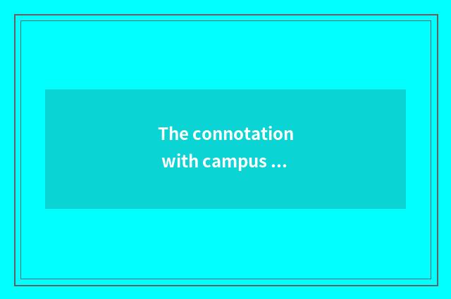 The connotation with campus formal culture