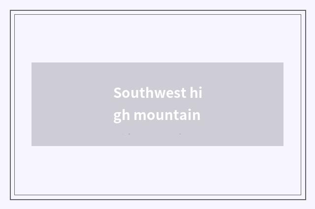Southwest high mountain