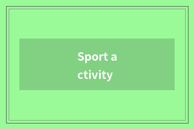 Sport activity