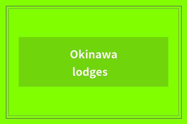 Okinawa lodges