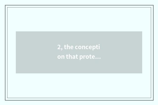 2, the conception that protects nature?