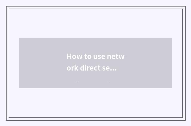 How to use network direct seeding to share Yo experience