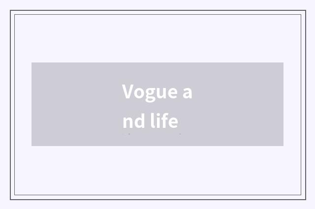Vogue and life