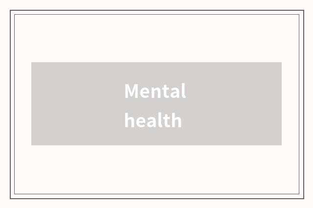 Mental health