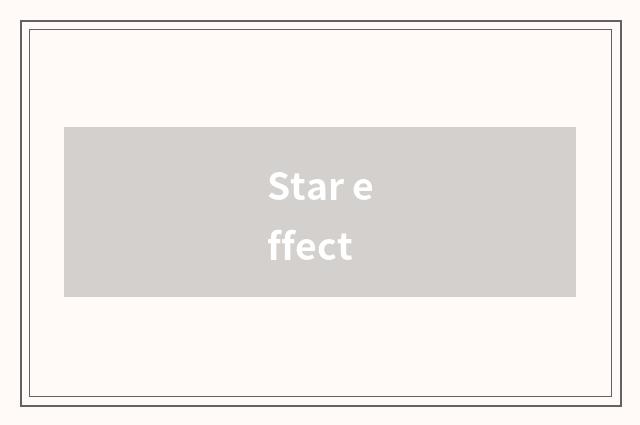 Star effect