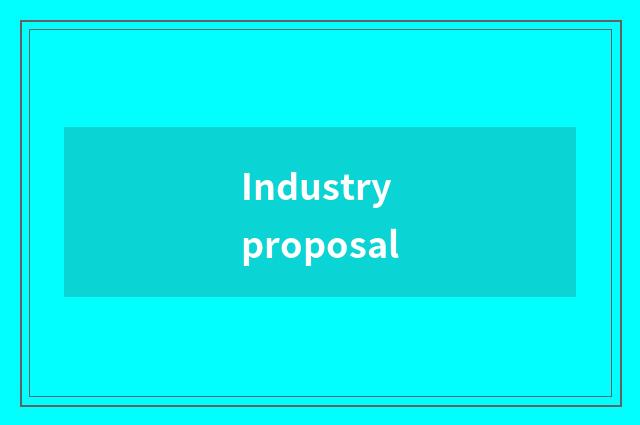 Industry proposal