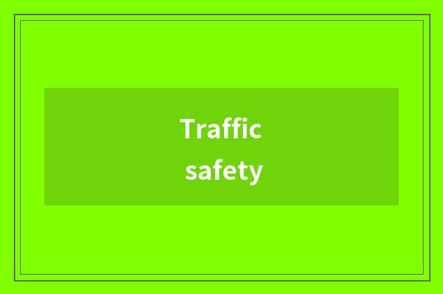Traffic safety