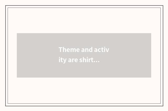 Theme and activity are shirt-sleeve