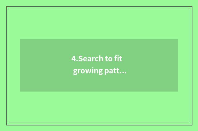 4.Search to fit growing pattern of the child definitely