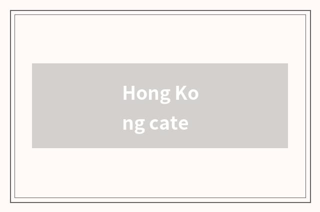 Hong Kong cate
