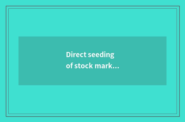 Direct seeding of stock market of the first finance and economics: Deepness is u