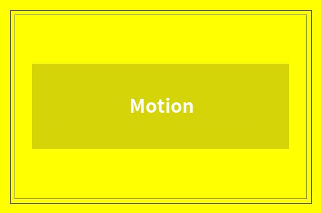Motion