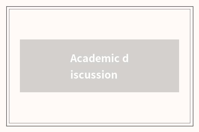 Academic discussion
