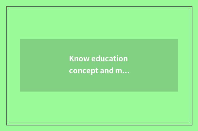 Know education concept and method