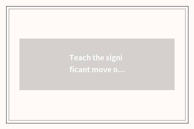 Teach the significant move of the bureau