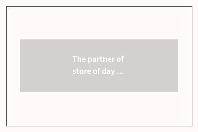 The partner of store of day cat car