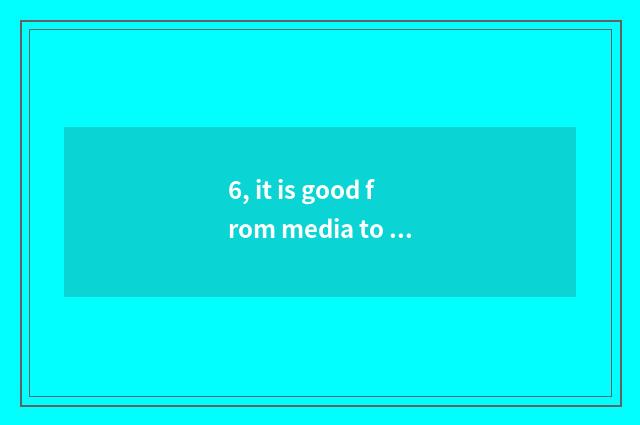 6, it is good from media to do pet do?