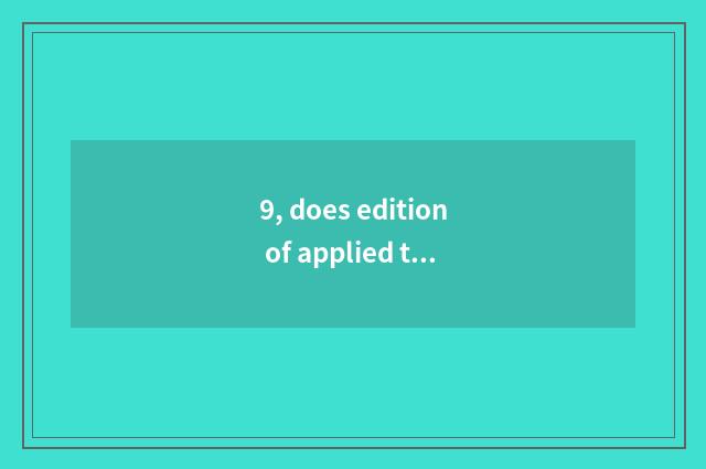 9, does edition of applied treasure mobile phone download installation?