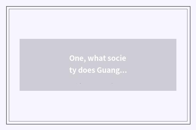 One, what society does Guangdong province have?