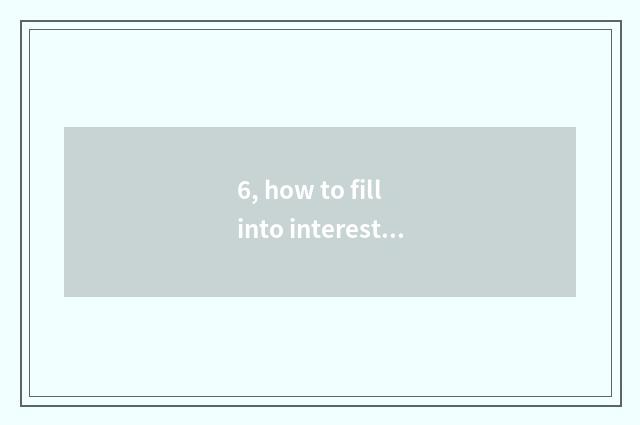 6, how to fill into interest of interest of mental health association and specia