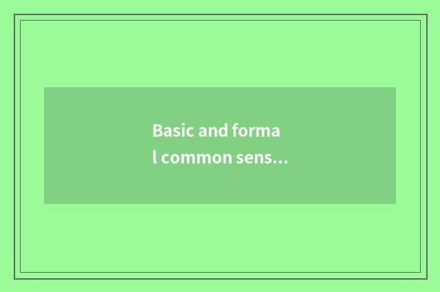 Basic and formal common sense?